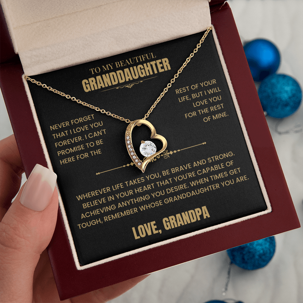 To My Granddaughter Gift From Grandpa, "Never Forget That I Love You"