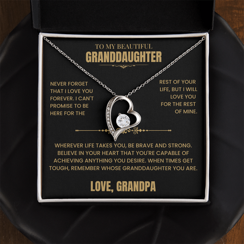 To My Granddaughter Gift From Grandpa, "Never Forget That I Love You"